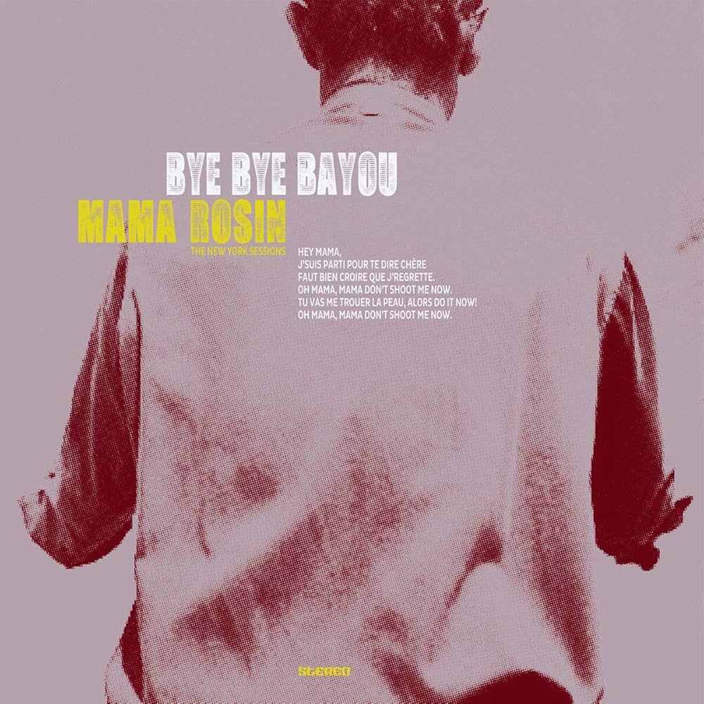 CD Mama Rosin - Bye Bye Bayou